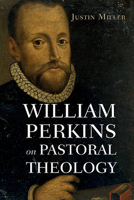 Picture of William Perkins on Pastoral Theology