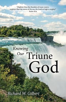 Picture of Knowing Our Triune God