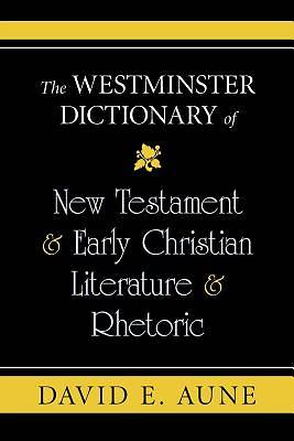 Picture of The Westminster Dictionary of New Testament and Early Christian Literature and Rhetoric