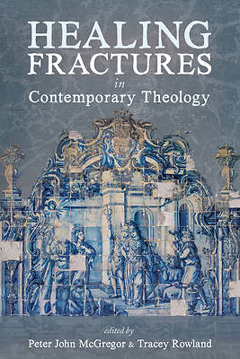 Picture of Healing Fractures in Contemporary Theology