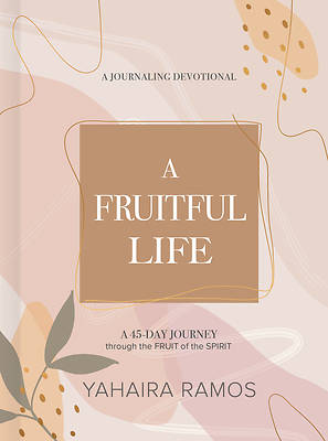 Picture of A Fruitful Life Journaling Devotional