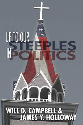 Picture of Up to Our Steeples in Politics