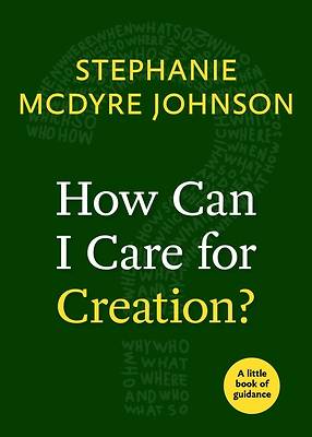 Picture of How Can I Care for Creation?