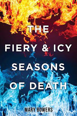 Picture of The Fiery & Icy Seasons of Death