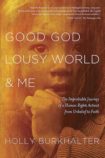 Picture of Good God, Lousy World, and Me