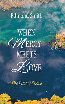 When Mercy Meets Love