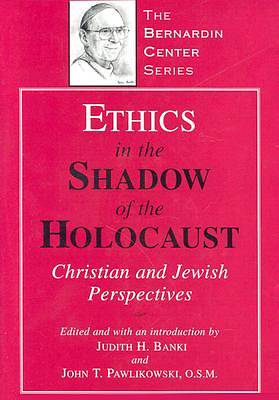 Picture of Ethics in the Shadow of the Holocaust