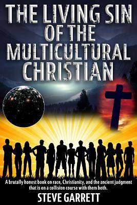 Picture of The Living Sin of the Multicultural Christian