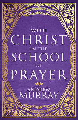 With Christ in the School of Prayer
