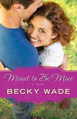 Picture of Meant to Be Mine [ePub Ebook]