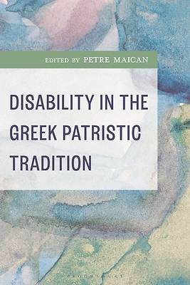 Disability in the Greek Patristic Tradition