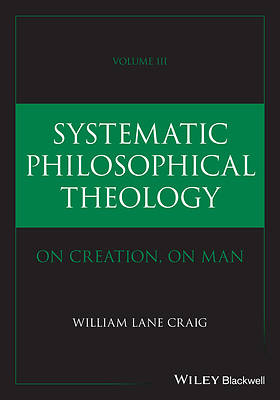 Picture of Systematic Philosophical Theology, Volume 3