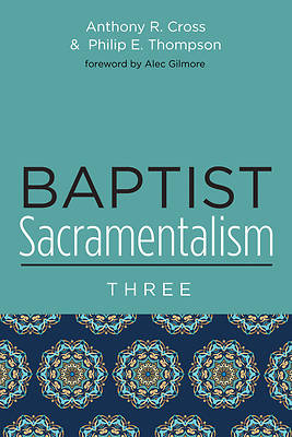 Picture of Baptist Sacramentalism 3