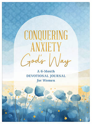 Picture of Conquering Anxiety God's Way