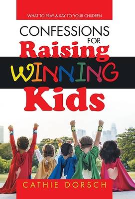 Picture of Confessions for Raising Winning Kids