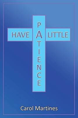Picture of Have a Little Patience