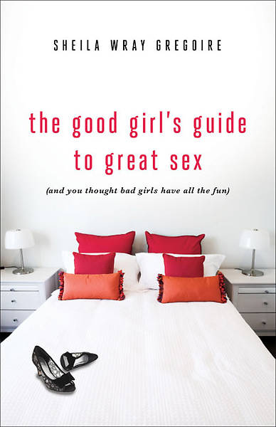 Picture of The Good Girl's Guide to Great Sex