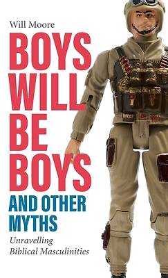 Picture of Boys will be Boys, and Other Myths
