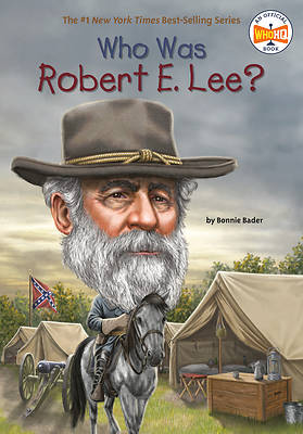 Picture of Who Was Robert E. Lee?