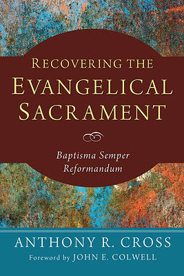 Picture of Recovering the Evangelical Sacrament