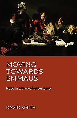 Picture of Moving Toward Emmaus - Hope in a Time of Uncertainty