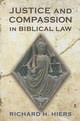Picture of Justice and Compassion in Biblical Law