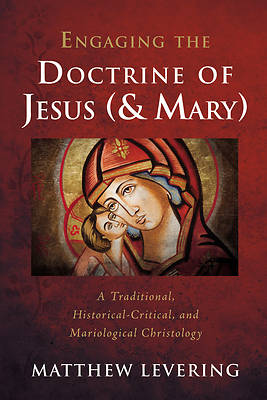 Picture of Engaging the Doctrine of Jesus (and Mary)