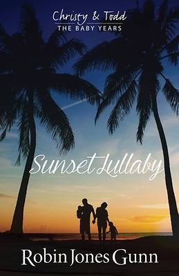 Picture of Sunset Lullaby, Christy & Todd the Baby Years Book 3