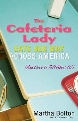 Picture of The Cafeteria Lady Eats Her Way Across America