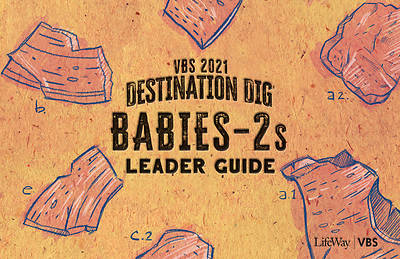 Picture of Vacation Bible School VBS 2021 Destination Dig Unearthing the Truth About Jesus Babies-2S Leader Guide