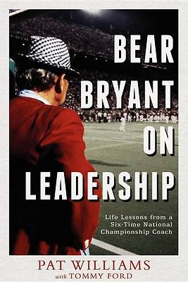 Picture of Bear Bryant on Leadership