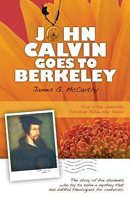 Picture of John Calvin Goes to Berkeley