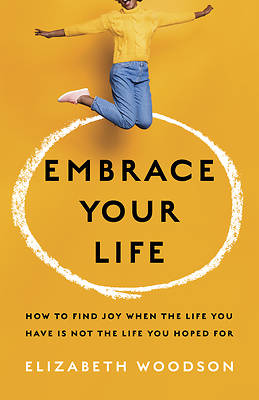 Picture of Embrace Your Life