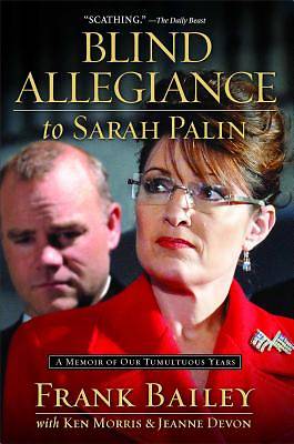 Picture of Blind Allegiance to Sarah Palin