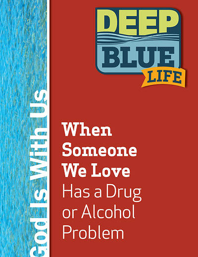 Picture of Deep Blue Life: When Someone We Love Has a Drug or Alcohol Problem Word Download