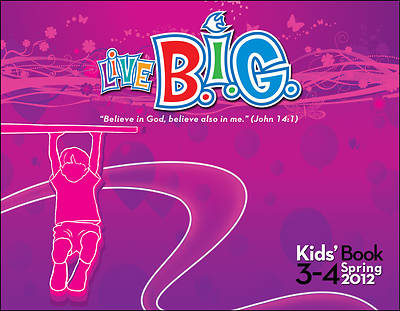 Picture of Live B.I.G. Ages 3-4 Kids' Book: Spring 2012