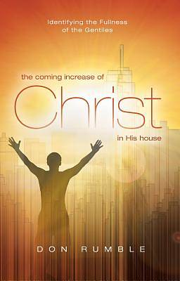 Picture of The Coming Increase of Christ in His House