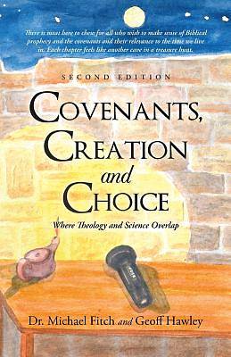 Picture of Covenants, Creation and Choice