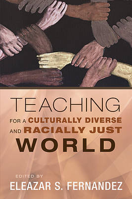 Picture of Teaching for a Culturally Diverse and Racially Just World
