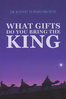 Picture of What Gifts Do You Bring the King