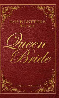 Picture of Love Letters to My Queen Bride