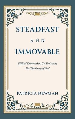 Steadfast and Immovable