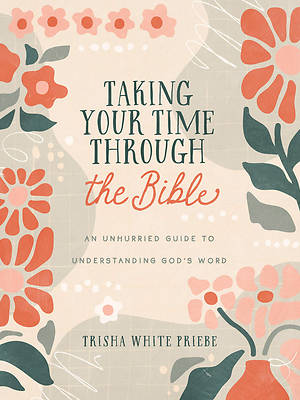 Picture of Taking Your Time Through the Bible