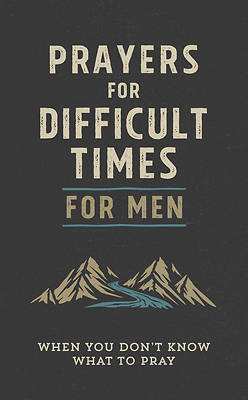 Picture of Prayers for Difficult Times for Men