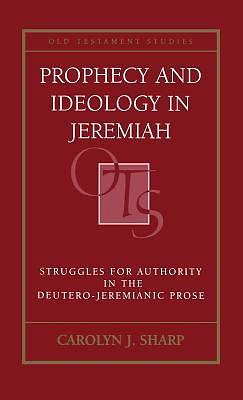 Picture of Prophecy and Ideology in Jeremiah