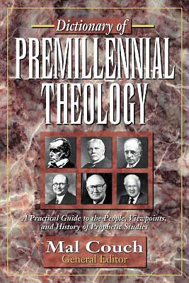 Picture of Dictionary of Premillennial Theology