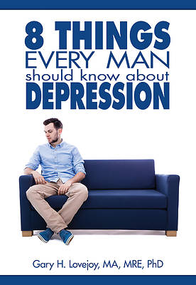 Picture of Eight Things Every Man Should Know about Depression