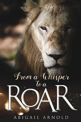 Picture of From a Whisper to a Roar