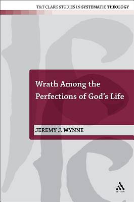 Picture of Wrath Among the Perfections of God's Life