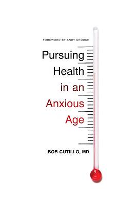 Picture of Pursuing Health in an Anxious Age
